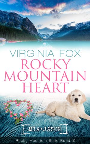 [Rocky Mountain Serie 19] • Rocky Mountain Heart